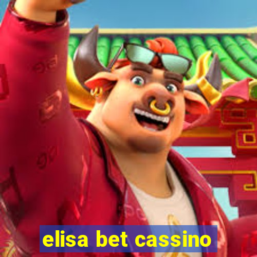 elisa bet cassino