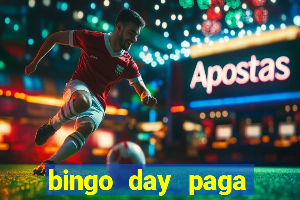 bingo day paga mesmo 2022