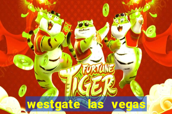 westgate las vegas resort & casino resort