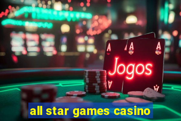 all star games casino