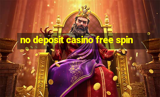 no deposit casino free spin