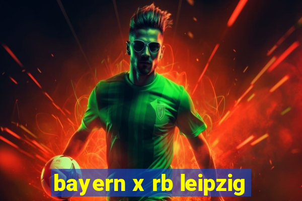 bayern x rb leipzig