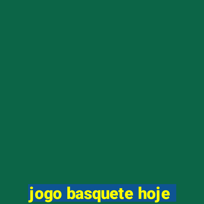 jogo basquete hoje