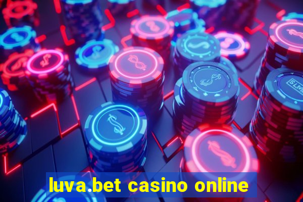 luva.bet casino online