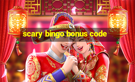 scary bingo bonus code