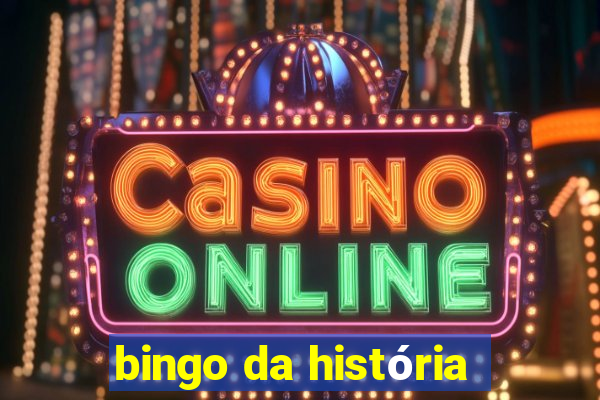 bingo da história