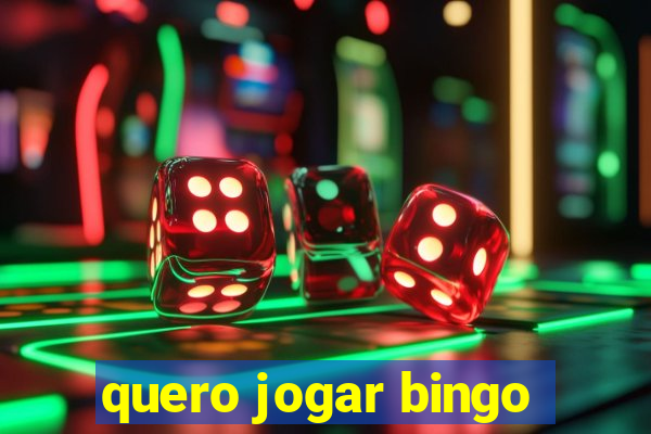 quero jogar bingo