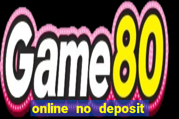 online no deposit casino bonuses