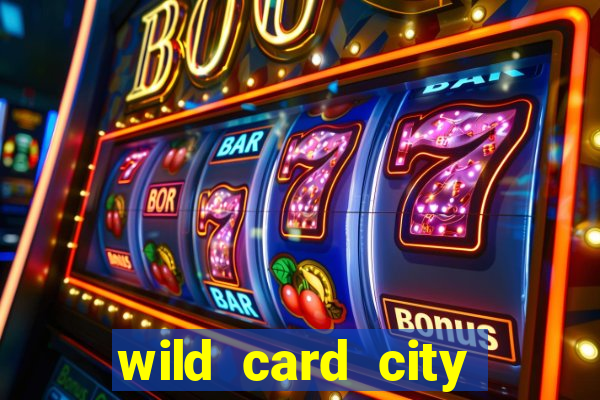 wild card city casino sign up bonus