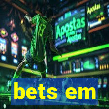 bets em