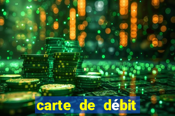 carte de débit visa casino en ligne