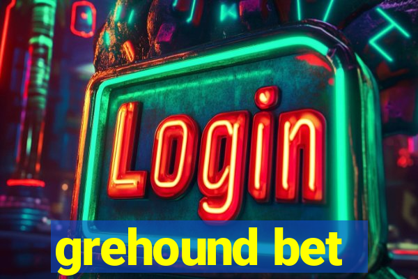 grehound bet