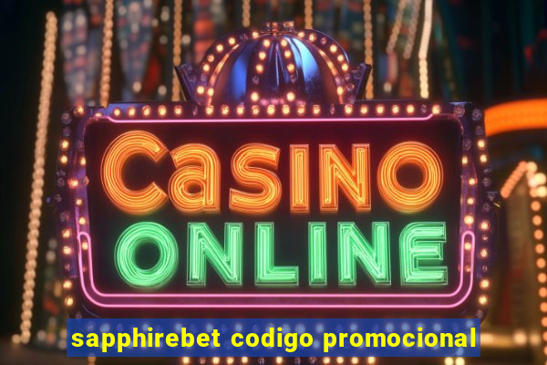 sapphirebet codigo promocional