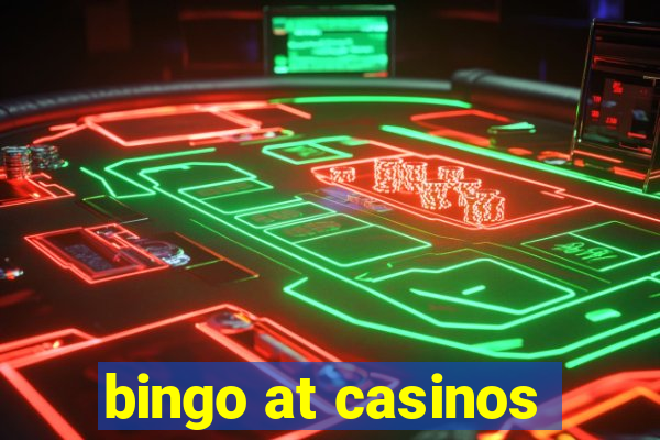 bingo at casinos