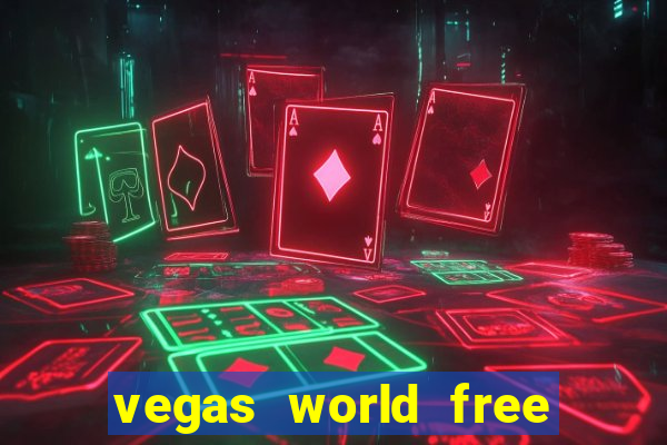 vegas world free slot games