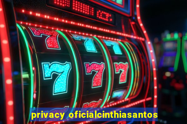 privacy oficialcinthiasantos