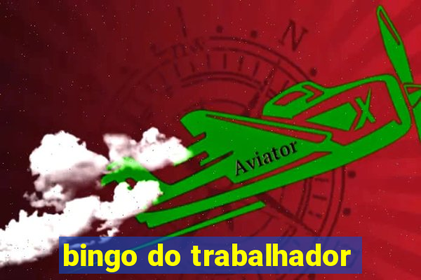 bingo do trabalhador