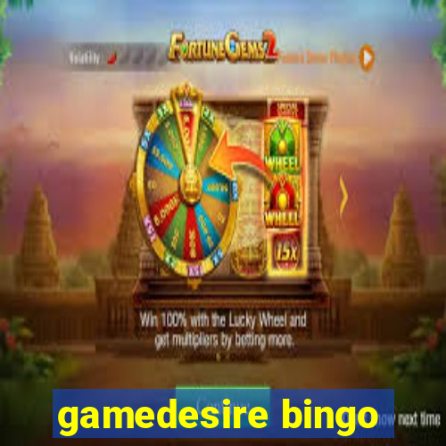 gamedesire bingo