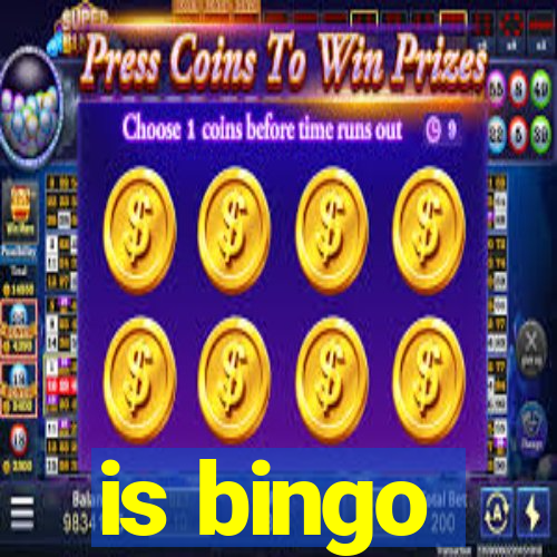 is bingo