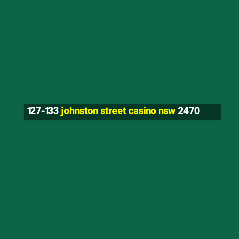 127-133 johnston street casino nsw 2470