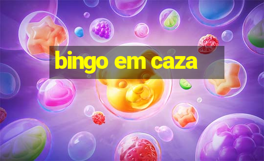 bingo em caza