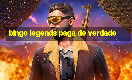 bingo legends paga de verdade