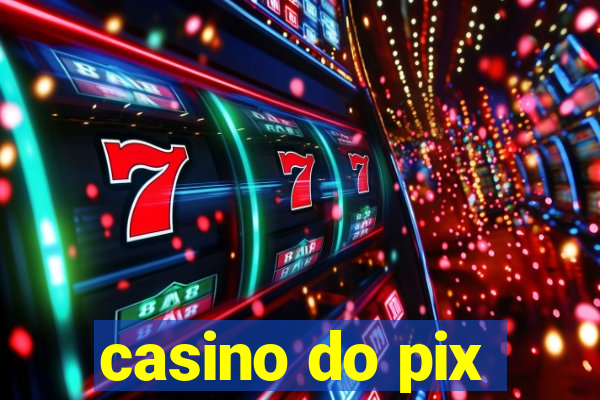 casino do pix