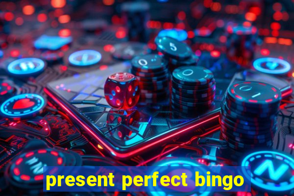 present perfect bingo