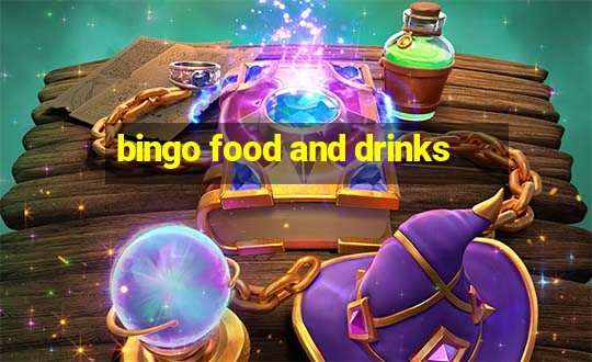 bingo food and drinks