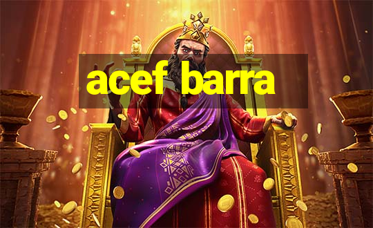 acef barra