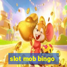 slot mob bingo