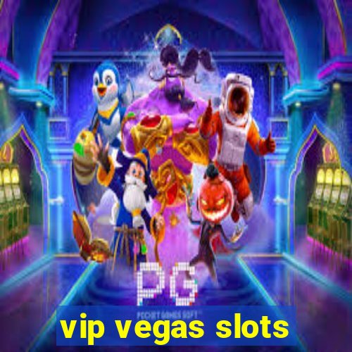 vip vegas slots