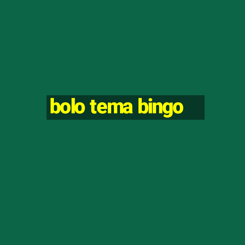 bolo tema bingo