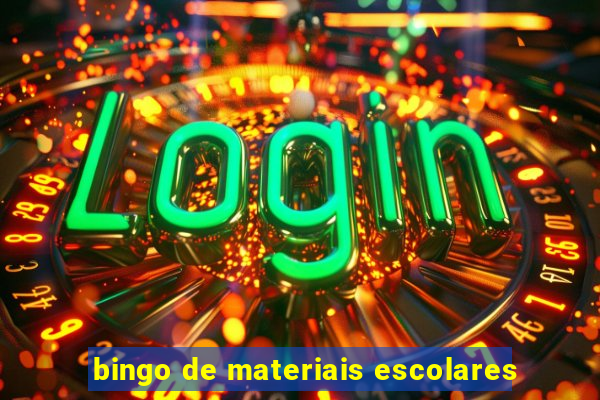 bingo de materiais escolares