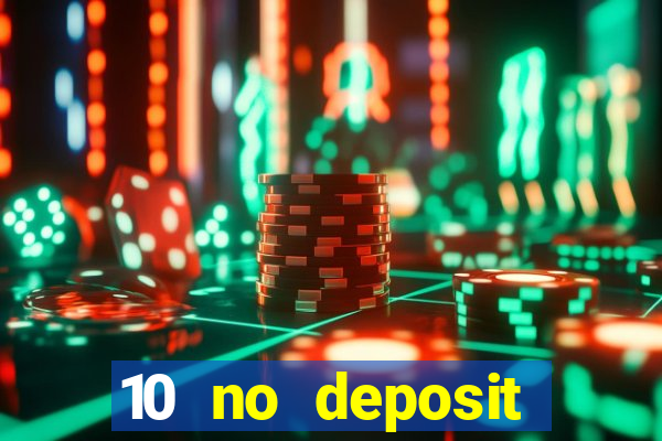 10 no deposit casino uk