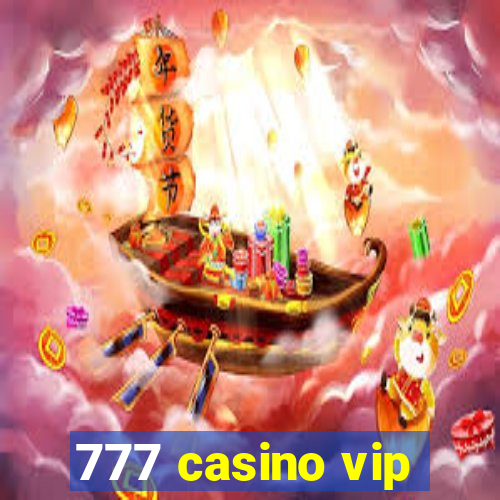 777 casino vip