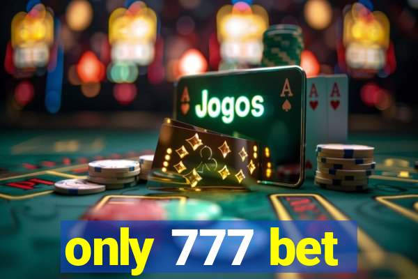 only 777 bet