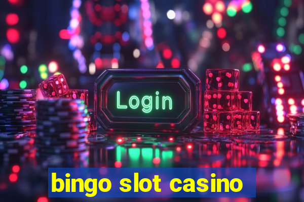 bingo slot casino