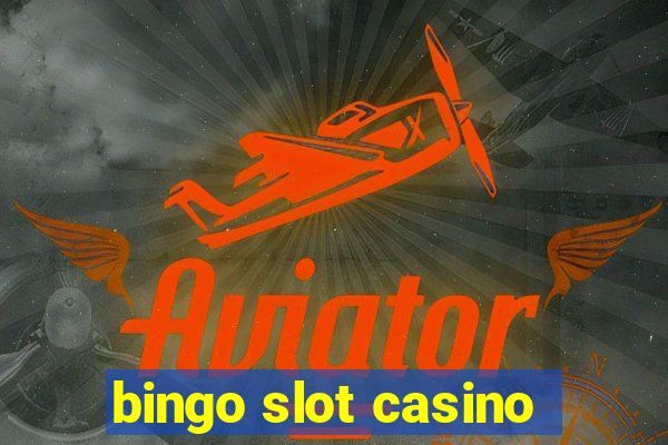 bingo slot casino