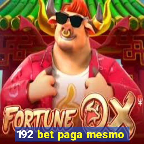 192 bet paga mesmo