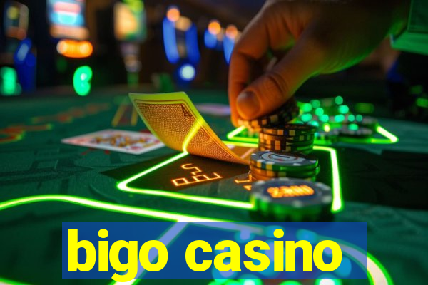 bigo casino