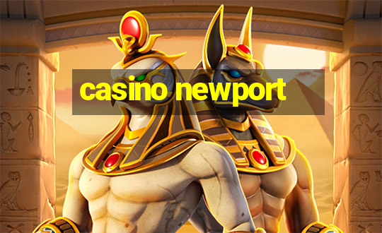 casino newport