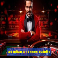 ac milan x rennes palpite