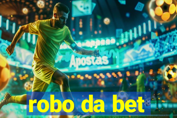 robo da bet