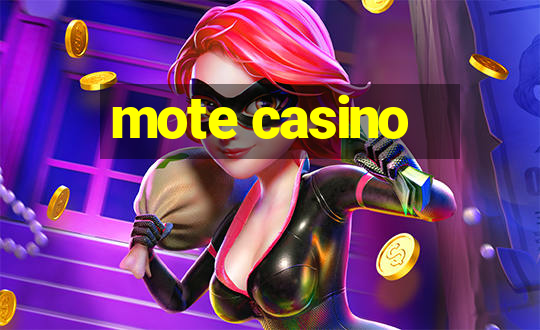 mote casino