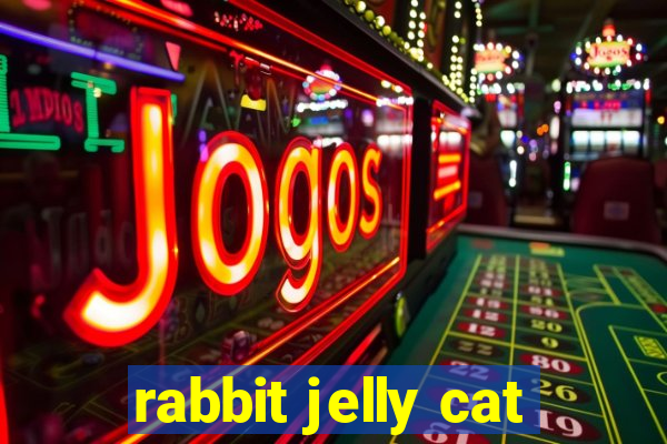 rabbit jelly cat