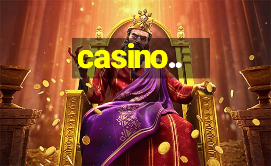 casino..