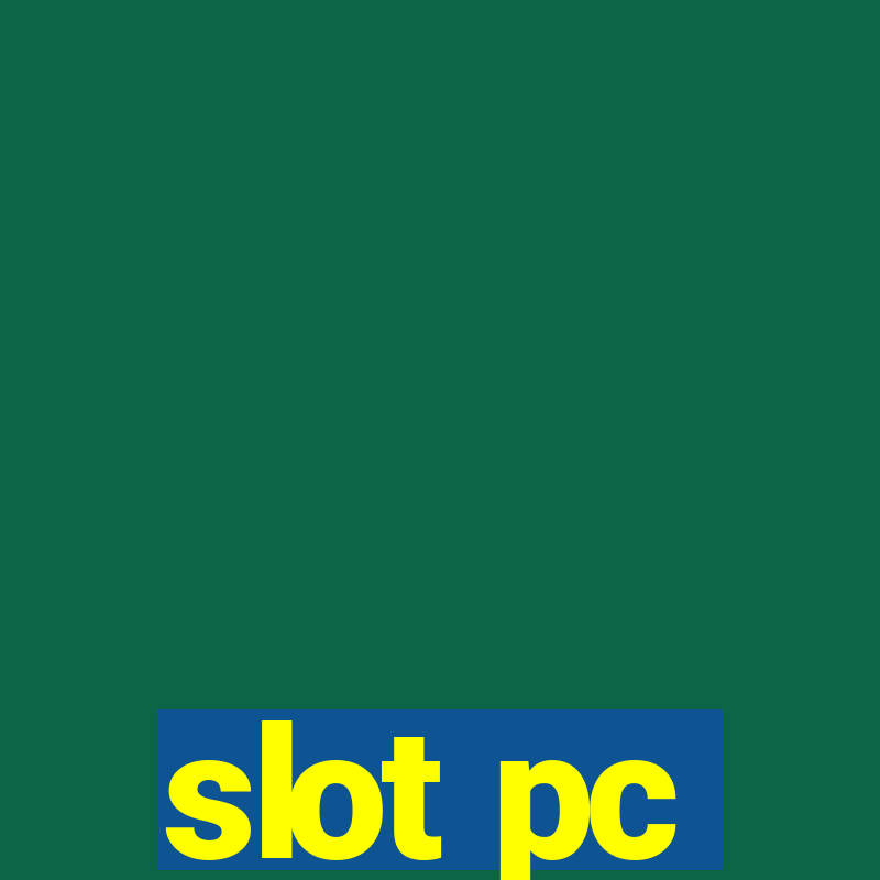 slot pc