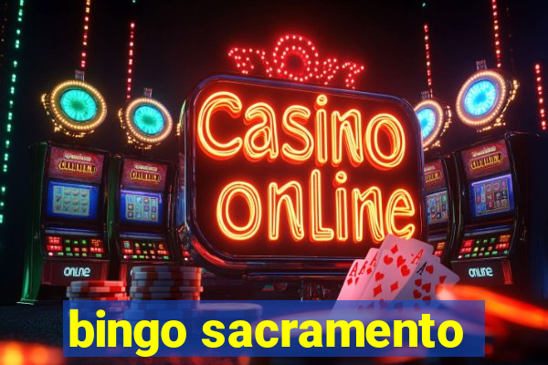 bingo sacramento