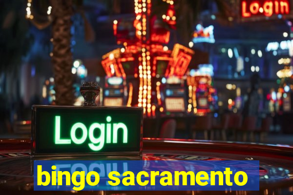 bingo sacramento